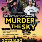 2022.8.30 【MURDER THE SKY】 #むだづかい　@YOKOHAMA THE BRIDGE